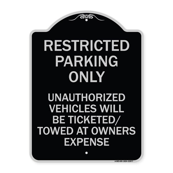 Restricted Parking Only Unauthorized Vehicles Will Be Ticketed Towed Owners Expense, BS-1824-22977